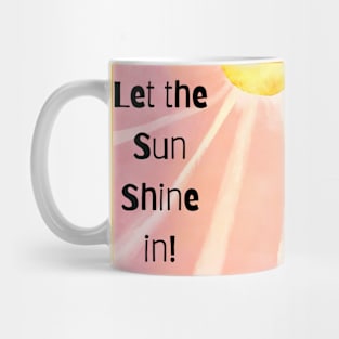 Let the Sun shine Mug